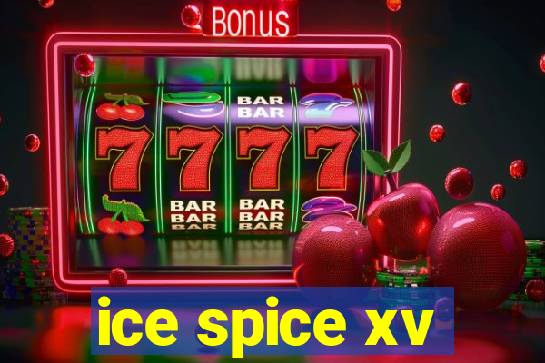 ice spice xv